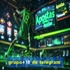 grupo+18 do telegram